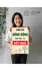 Tranh động lực Chỉ Có Hành Động Mới Tạo Ra Kết Quả 1