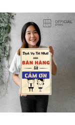 Tranh động lực Dịch Vụ Tốt Nhất Sau Bán Hàng Là Cảm Ơn 0