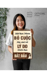 Tranh động lực Khi Bỏ Cuộc Hãy Nhớ Lý Do Khiến Bạn Bắt Đầu 1