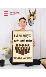 Tranh động lực Làm Việc Trên Tinh Thần Teamwork 1