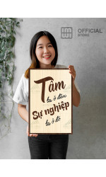 Tranh động lực Tâm Ta Ở Đâu Sự Nghiệp Ta Ở Đó 1