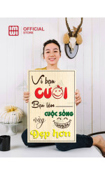 Tranh động lực Vì Bạn Cười Bạn Làm Cuộc Sống Này Đẹp Hơn 1