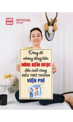 Tranh động lực Đừng Để Những Đồng Tiền Mình Kiếm Được Đều Trở Thành Viện Phí 0