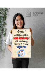 Tranh động lực Đừng Để Những Đồng Tiền Mình Kiếm Được Đều Trở Thành Viện Phí 1