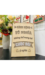 Tranh động lực gỗ Hành đọng vô nghĩa không mang lại cuộc đời ý nghĩa 0