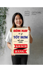 Tranh động lực Hôm Nay Có Gì Tốt Hơn Để Làm Cho Khách Hàng 1