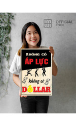 Tranh động lực Không Có Áp Lực Không Có Dollar 1