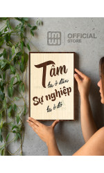 Tranh động lực Tâm Ta Ở Đâu Sự Nghiệp Ta Ở Đó