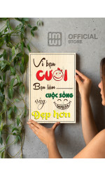 Tranh động lực Vì Bạn Cười Bạn Làm Cuộc Sống Này Đẹp Hơn