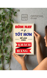 Tranh động lực Hôm Nay Có Gì Tốt Hơn Để Làm Cho Khách Hàng