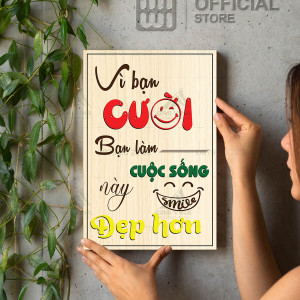 Tranh động lực Vì Bạn Cười Bạn Làm Cuộc Sống Này Đẹp Hơn
