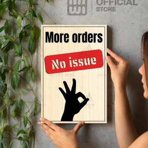 Tranh decor More Orders No Issure