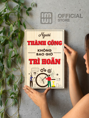 Tranh động lực Người Thành Công Không Bao Giờ Trì Hoãn