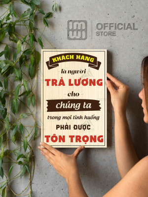 Tranh decor Khách Hàng Là Người Trả Lương Cho Chúng Ta