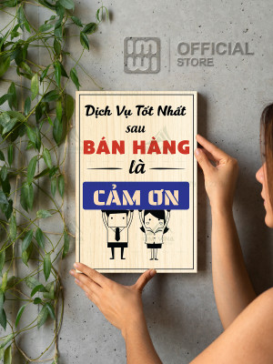 Tranh động lực Dịch Vụ Tốt Nhất Sau Bán Hàng Là Cảm Ơn