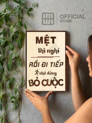 Tranh động lực Mệt Thì Nghỉ Rồi Đi Tiếp Chứ Đừng Bỏ Cuộc
