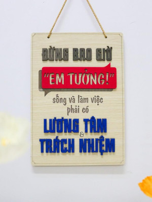 Tranh động lực gỗ làm việc phải có lương tâm và trách nhiệm