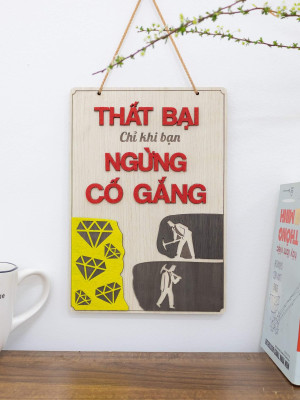 Tranh động lực gỗ thất bại là khi ngừng cố gắng