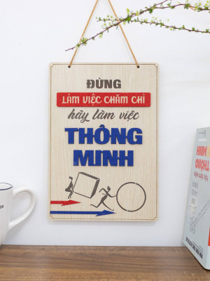Tranh động lực gỗ đừng làm việc chăm chỉ hãy làm việc thông minh