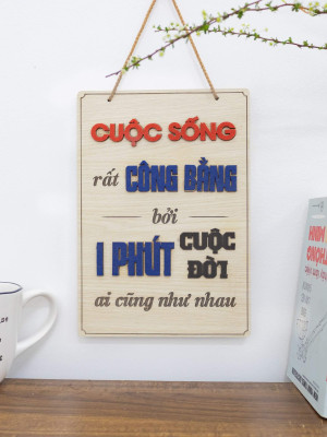 Tranh động lực gỗ cuộc sống rất công bằng...