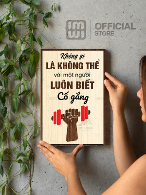 Tranh động lực Không Gì Là Không Thể Với Một Người Luôn Biết Cố Gắng