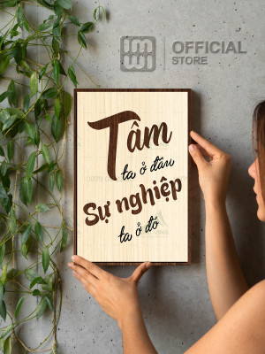 Tranh động lực Tâm Ta Ở Đâu Sự Nghiệp Ta Ở Đó