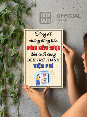 Tranh động lực Đừng Để Những Đồng Tiền Mình Kiếm Được Đều Trở Thành Viện Phí