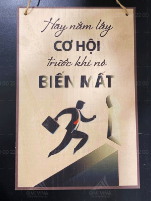 Tranh động lực gỗ Hãy nắm lấy cơ hội trước khi nó biến mất