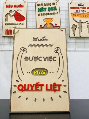 Tranh động lực gỗ Muốn được việc phải quyết liệt